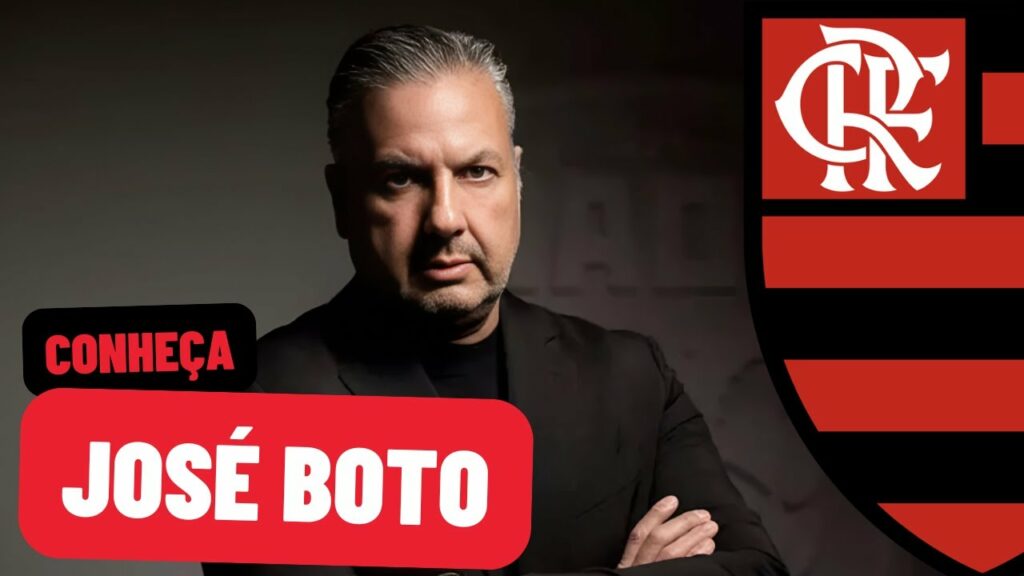 CONHEÇA JOSÉ BOTO – NOVO DIRETOR DE FUTEBOL DO FLAMENGO