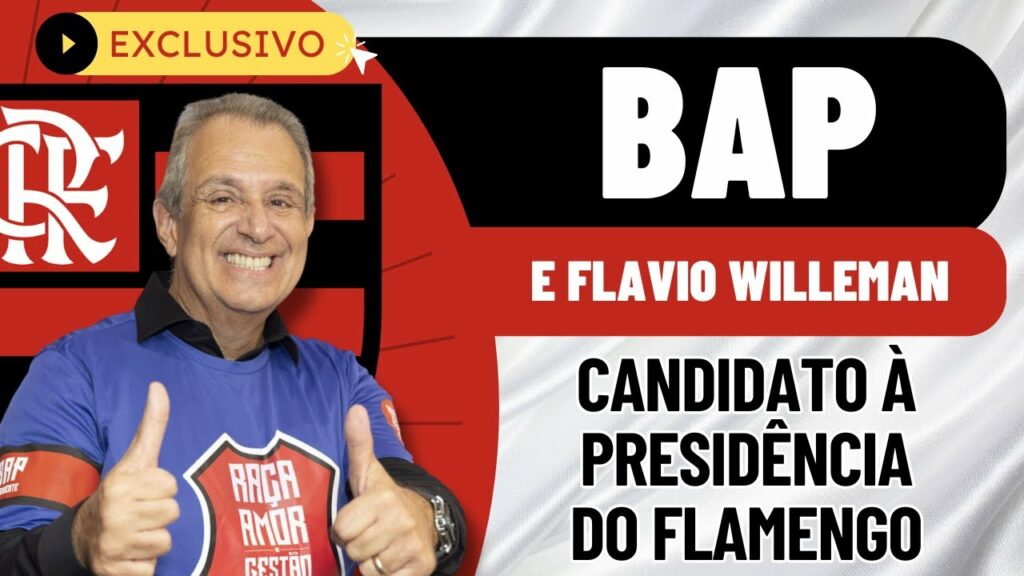 ENTREVISTA: BAP E FLAVIO WILLEMAN | ELEIÇÕES À PRESIDÊNCIA DO FLAMENGO