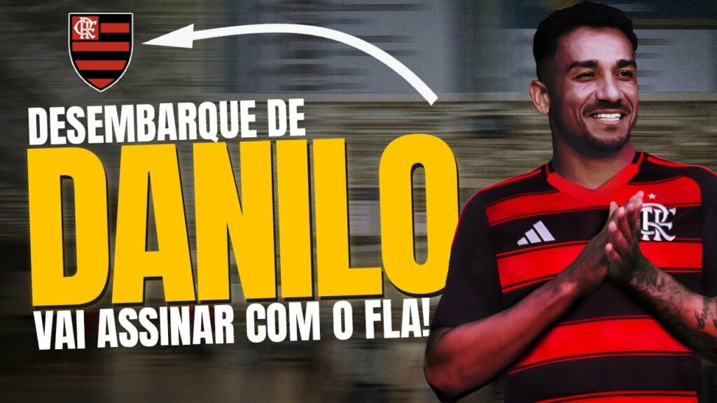 VEJA IMAGENS DO DESEMBARQUE DE DANILO AO RJ | ÚLTIMOS DETALHES COM FLAMENGO | E MAIS