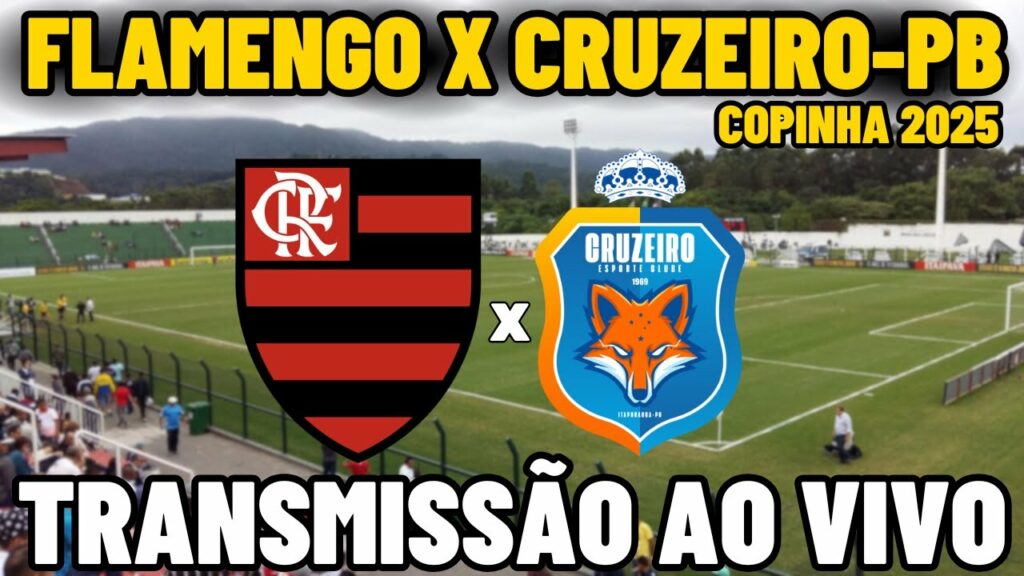 FLAMENGO X CRUZEIRO-PB – TRANSMISSÃO AO VIVO – COPINHA 2025