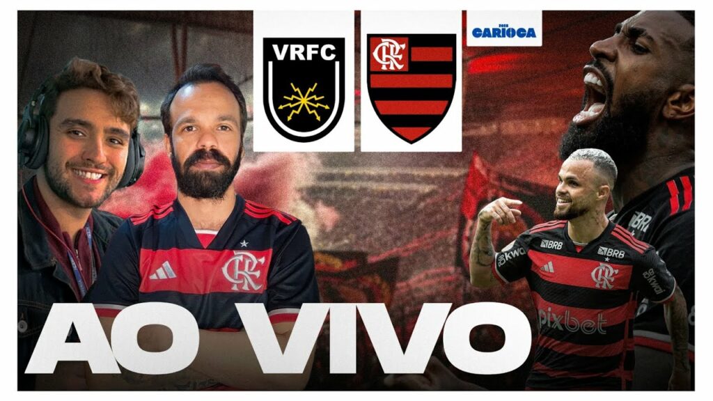 VOLTA REDONDA X FLAMENGO – TRANSMISSÃO AO VIVO – 5ª RODADA – CARIOCA 2025
