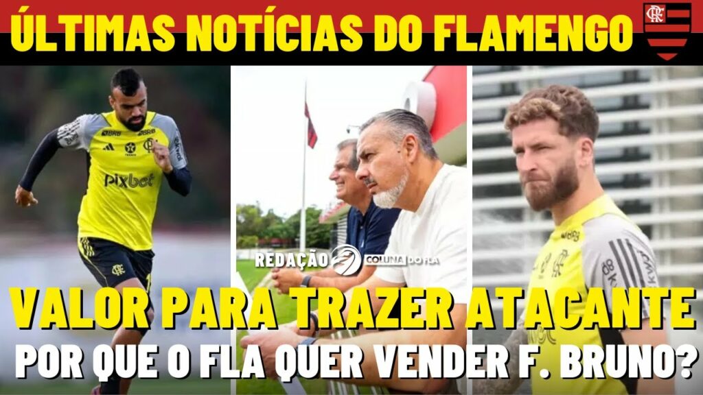 POR QUE O FLAMENGO QUER VENDER F. BRUNO? | VALOR PARA SUBSTITUIR GABIGOL | LÉO PEREIRA VALORIZADO