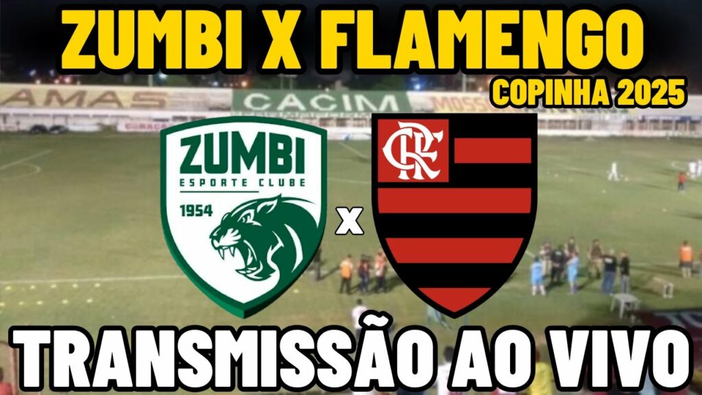 ZUMBI X FLAMENGO – TRANSMISSÃO AO VIVO – COPINHA 2025